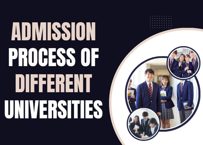 Admission Process of Different Universities